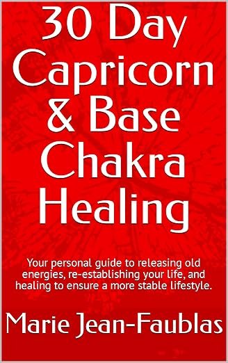 30 Day Capricon And Chakra Healing Book 3