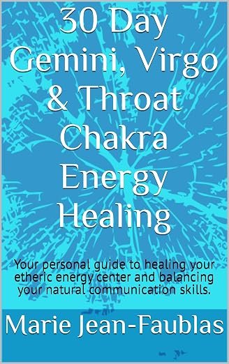 30 Day Gemini Virgo And Throat Chakra Energy Healing Book 7